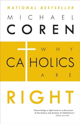 Stock image for Why Catholics Are Right for sale by Gulf Coast Books