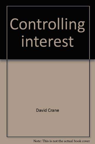 9780771023286: Controlling interest: The Canadian gas and oil stakes