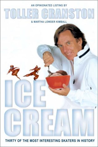 9780771023323: Ice Cream: Thirty of the Most Interesting Skaters in History