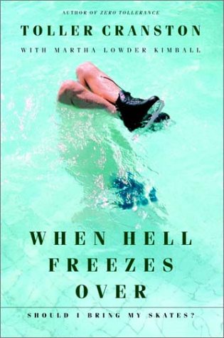 Stock image for When Hell Freezes Over : Should I Bring My Skates? for sale by Better World Books