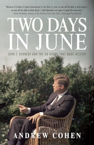 Stock image for Two Days in June : John F. Kennedy and the 48 Hours That Made History for sale by Better World Books