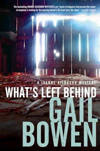 9780771024030: What's Left Behind (Joanne Kilbourn Mystery)
