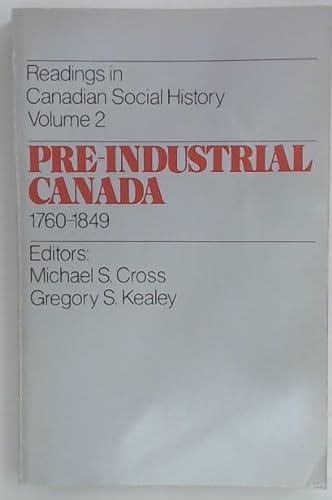 9780771024610: Pre-industrial Canada 1760-1849 (Readings in Canadian social history)