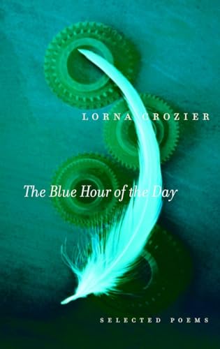 Beispielbild fr The Blue Hour of the Day: Selected Poems zum Verkauf von SecondSale