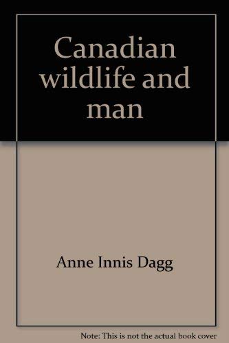 Stock image for Canadian Wildlife and Man for sale by Books on the Web