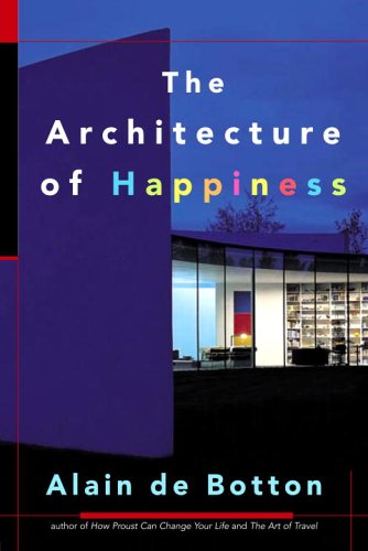 Beispielbild fr The Architecture of Happiness zum Verkauf von Better World Books