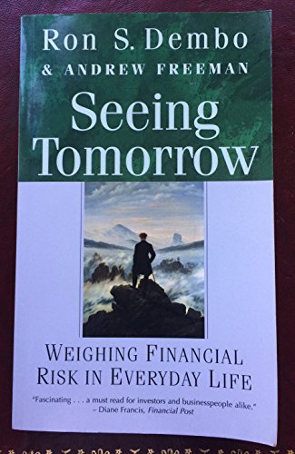 Stock image for Seeing Tomorrow : Weighing Financial Risk in Everyday Life for sale by Better World Books: West
