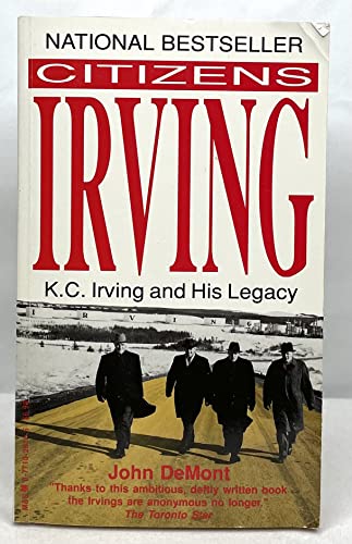 Imagen de archivo de Citizens Irving : K. C. Irving and His Legacy a la venta por Better World Books