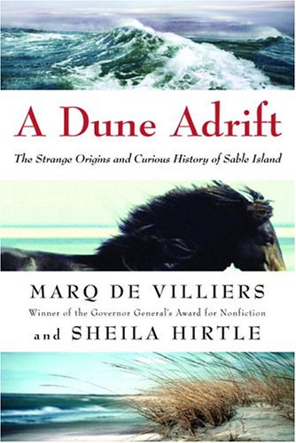 Beispielbild fr A Dune Adrift : The Strange Origins and Curious History of Sable Island zum Verkauf von Better World Books