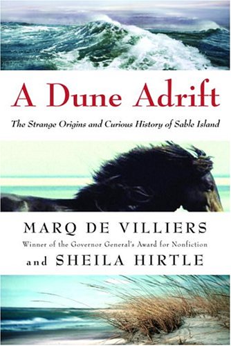Imagen de archivo de A Dune Adrift : The Strange Origins and Curious History of Sable Island a la venta por Better World Books: West