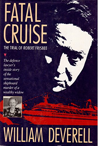 9780771026638: Fatal Cruise: The Trial of Robert Frisbee