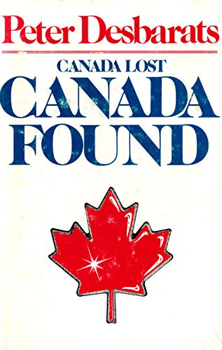 Canada Lost, Canada Found. The Search for a New Nation