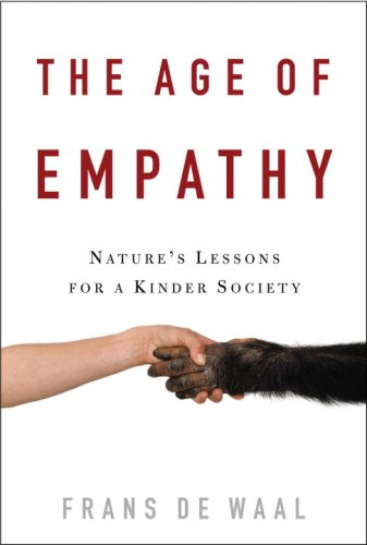 Imagen de archivo de The Age of Empathy: Nature's Lessons for a Kinder Society a la venta por Books Unplugged