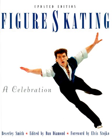 Figure Skating: A Celebration (9780771028168) by Smith, Beverley