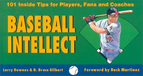 Imagen de archivo de Baseball Intellect: 101 Tips for Players, Fans and Coaches a la venta por Wonder Book