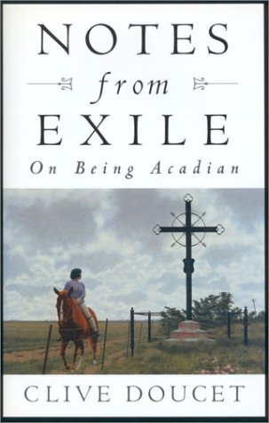 Imagen de archivo de Notes from Exile: On Being Acadian a la venta por Hourglass Books