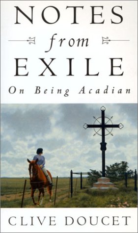 Stock image for Notes from Exile: On Being Acadian for sale by ThriftBooks-Atlanta