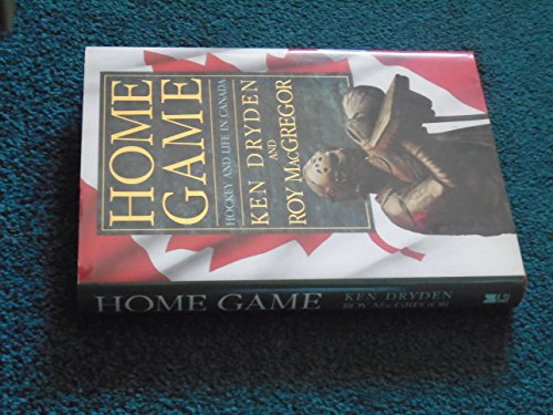 Imagen de archivo de Home Game : Hockey Life in Canada a la venta por Better World Books: West