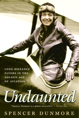 Imagen de archivo de Undaunted: Long-Distance Flyers in the Golden Age of Aviation a la venta por Wonder Book
