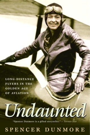 Stock image for Undaunted: Long-Distance Flyers in the Golden Age of Aviation for sale by Wonder Book