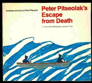 Stock image for Peter Pitseolak's Escape from Death for sale by Wonder Book