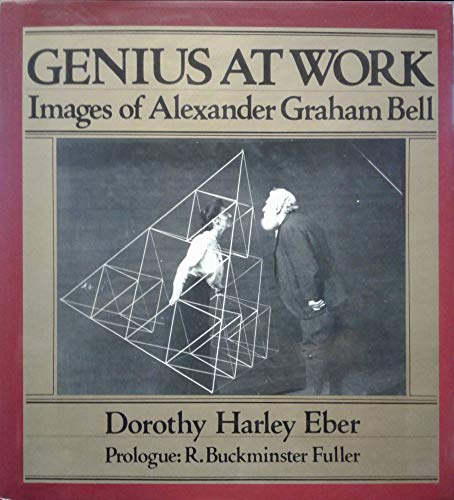 Beispielbild fr Genius at Work: Images of Alexander Graham Bell zum Verkauf von HPB-Red