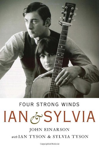 Stock image for Four Strong Winds: Ian and Sylvia for sale by Ergodebooks