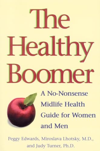 Beispielbild fr The Healthy Boomer : A No-Nonsense Midlife Health Guide for Women and Men zum Verkauf von Better World Books