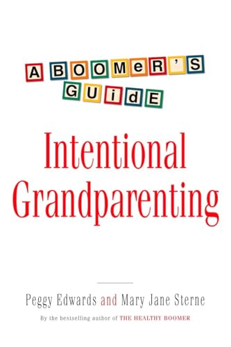 Beispielbild fr Intentional Grandparenting : A Boomer's Guide zum Verkauf von Better World Books