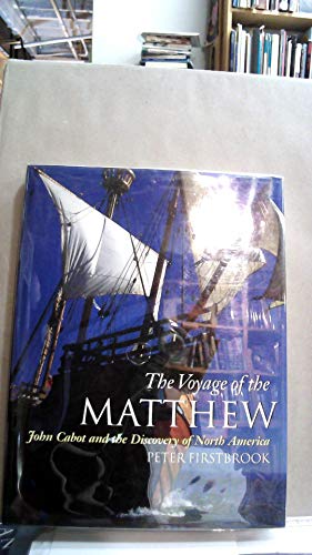 9780771031212: The Voyage of the Matthew: John Cabot and the Discovery of North America