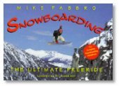 Beispielbild fr Snowboarding : The Ultimate Freeride zum Verkauf von Better World Books