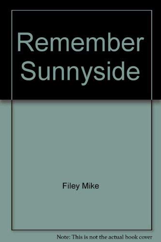 I Remember Sunnyside: The Rise & Fall Of A Magical Era.