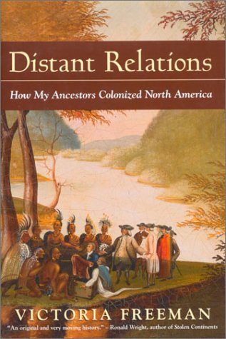 Stock image for Distant Relations : How My Ancestors Colonized North America for sale by Better World Books: West