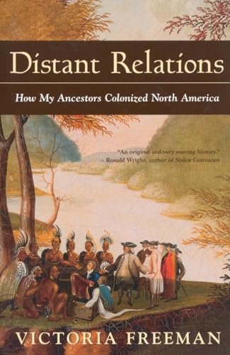 Imagen de archivo de Distant Relations: How My Ancestors Colonized North America a la venta por Zoom Books Company