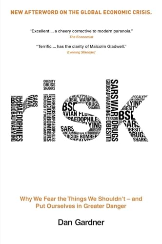 9780771032592: Risk: Why We Fear the Things We Shouldn't - and Put Ourselves in Greater Danger