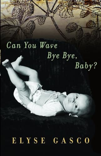 9780771032981: Can You Wave Bye Bye, Baby?