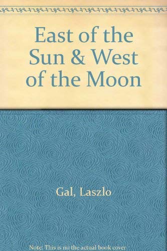 East of the Sun and West of the Moon (9780771033018) by [???]