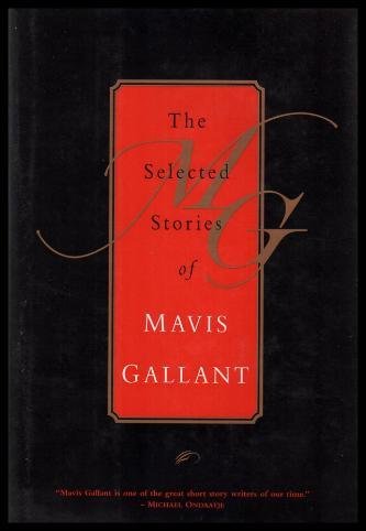Imagen de archivo de The Selected Stories of Mavis Gallant a la venta por Front Cover Books