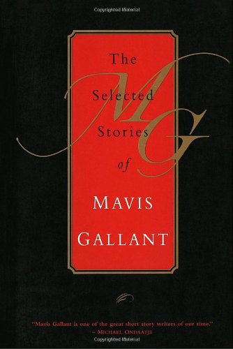 Beispielbild fr The Selected Stories of Mavis Gallant zum Verkauf von Better World Books