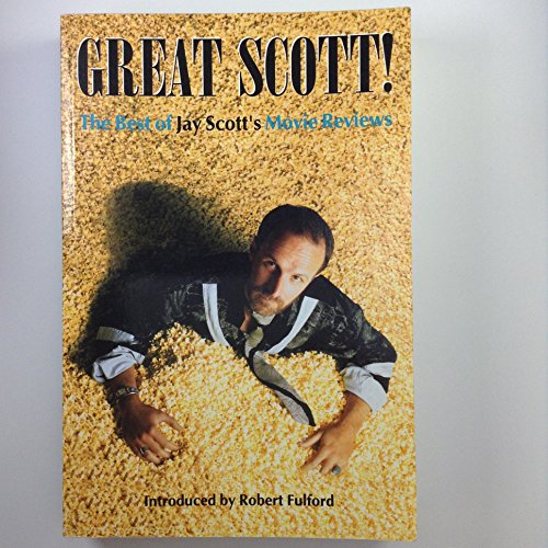 9780771033650: Great Scott: The Best of Jay Scott's Movie Reviews