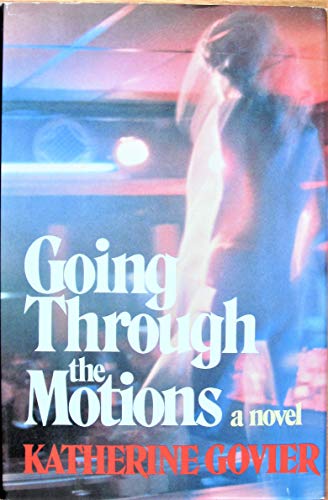 Imagen de archivo de Going Through The Motions a la venta por M. W. Cramer Rare and Out Of Print Books