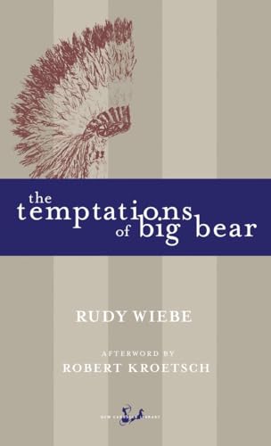 Imagen de archivo de The Temptations of Big Bear (New Canadian Library) a la venta por WorldofBooks
