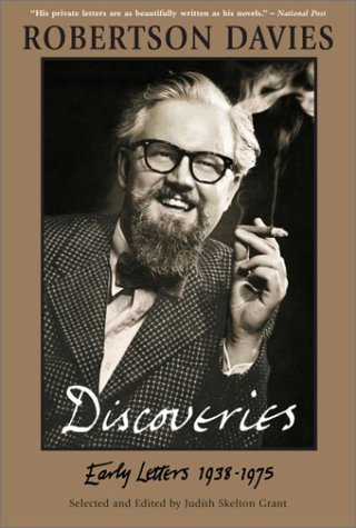 Discoveries; Early Letters 1938-1975; Robertson Davies - Editor Judith Skelton Grant