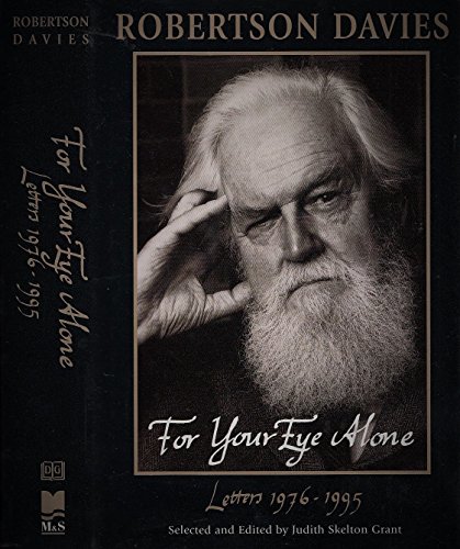 For Your Eye Alone: Letters 1976-1995 (9780771035418) by Davies, Robertson