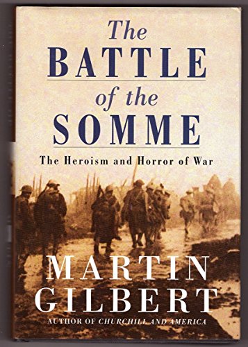 Imagen de archivo de The Battle of the Somme: The Heroism and Horror of War a la venta por Bookmans