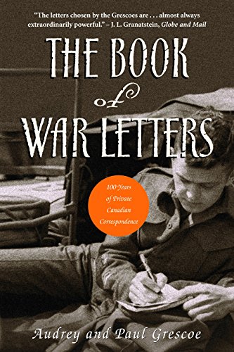 9780771035579: The Book of War Letters: 100 Years of Private Canadian Correspondence