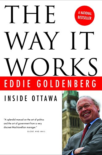 Imagen de archivo de The Way It Works: Inside Ottawa a la venta por SecondSale