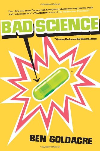 Imagen de archivo de Bad Science : Quacks, Hacks, and Big Pharma Flacks a la venta por Better World Books