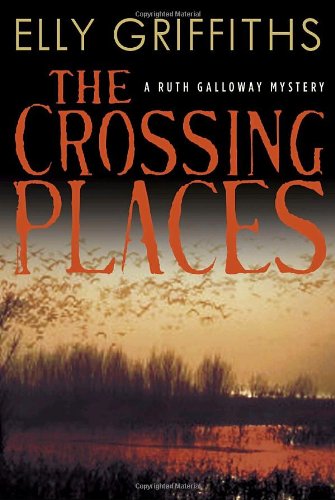Imagen de archivo de The Crossing Places (Ruth Galloway Mysteries) a la venta por Hawking Books