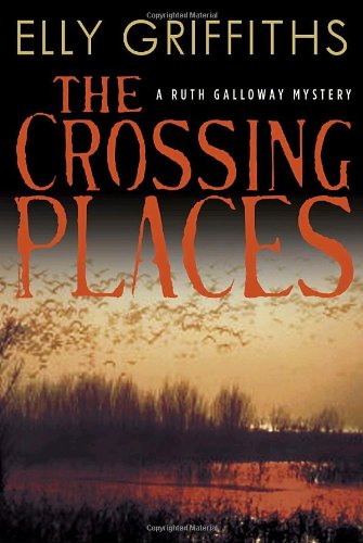 Stock image for The Crossing Places (Ruth Galloway Mysteries) for sale by Hawking Books